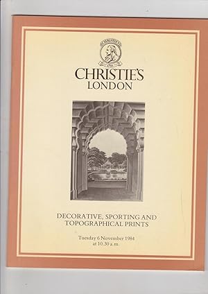 Seller image for Decorative, Sporting and Topographical Prints Christie's London Tuesday 6 November 1984 at 10:30 a.m. for sale by Meir Turner