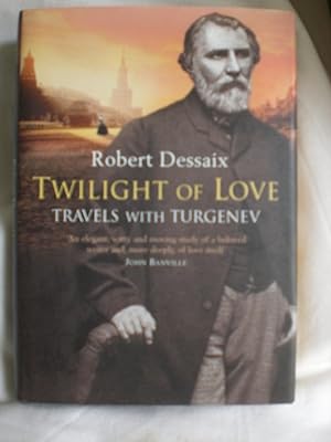 Twilight of Love : Travels with Turgenev