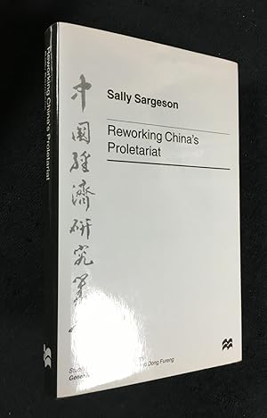 Reworking China's Proletariat. Studies on the Chinese economy.