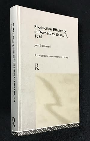 Production Efficiency In Domesday England, 1086. Routledge Explorations in Economic History.