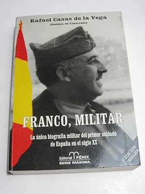 Imagen del vendedor de FRANCO, MILITAR La nica biografa militar del primer soldado de Espaa en el siglo XX a la venta por ALEJANDRIA SEVILLA