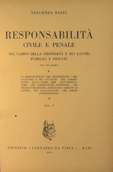 Bild des Verkufers fr Responsabilit Civile e Penale nel campo della Propriet e dei Lavori Pubblici e Privati. zum Verkauf von Antica Libreria Srl