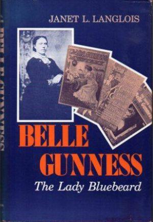 Immagine del venditore per BELLE GUNNESS. The Lady Bluebeard venduto da Loretta Lay Books