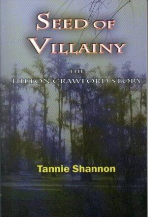 Seller image for SEED OF VILLAINY. The Hilton Crawford Story for sale by Loretta Lay Books