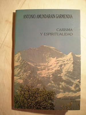 Semblanza espiritual y carismática del siervo de Dios Antonio Amundarain Garmendia sacerdote fund...