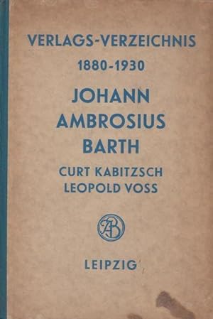 Bild des Verkufers fr Verlagsverzeichnis 1880 - 1930. Johann Ambrosius Barth, Curt Kabitzsch, Leopold Voss. zum Verkauf von Antiquariat Carl Wegner