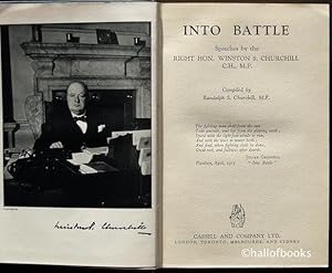 Into Battle: Speeches by the Right Hon. Winston S. Churchill, C. H., M. P.