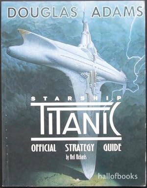 Douglas Adams Starship Titanic: Official Stratgey Guide