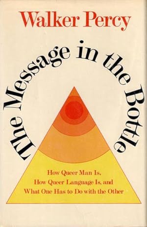 Image du vendeur pour THE MESSAGE IN THE BOTTLE, How Queer Man Is, How Queer Language Is, and What One Has To Do With the Other mis en vente par Buddenbrooks, Inc.