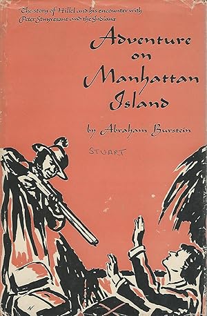 Image du vendeur pour Adventure On Manhattan Island: The Story of Hillel and His Encounter with Peter Stuyvesant and the Indians mis en vente par Dorley House Books, Inc.