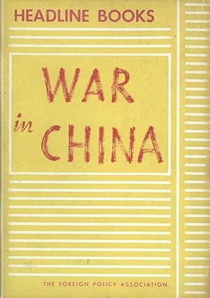 Seller image for War in China. America's Role in the Far East for sale by Antipodean Books, Maps & Prints, ABAA