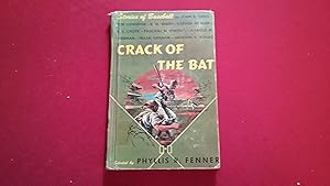 CRACK OF THE BAT