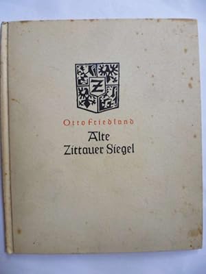 Alte Zittauer Siegel. Aus den Sammlungen des Zittauer Stadtmuseums.
