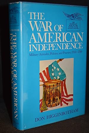 Bild des Verkufers fr The War of American Independence; Military Attitudes, Policies, and Practice, 1763-1789 zum Verkauf von Burton Lysecki Books, ABAC/ILAB