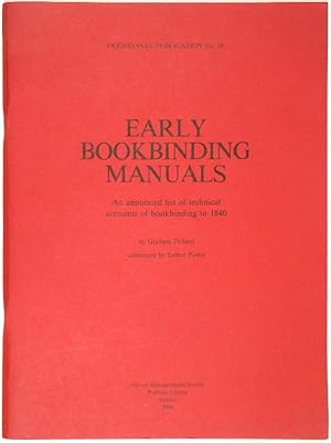 Bild des Verkufers fr Early Bookbinding Manuals. An annotated list of technical accounts of bookbinding to 1840. zum Verkauf von Gerhard Zhringer Antiquariat & Galerie Online