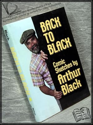 Bild des Verkufers fr Back to Black: Comic Sketches zum Verkauf von BookLovers of Bath