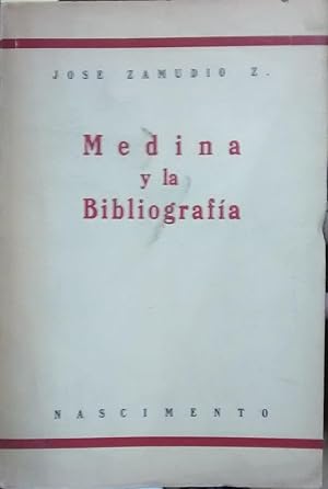 Bild des Verkufers fr Medina y la Bibliografa zum Verkauf von Librera Monte Sarmiento