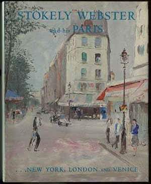 Seller image for Stokely Webster and his Paris, New York, London and Venice for sale by Kaaterskill Books, ABAA/ILAB