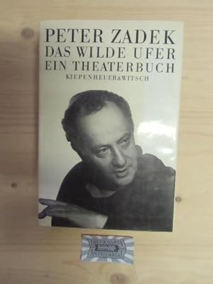 Bild des Verkufers fr Das wilde Ufer : Ein Theaterbuch. zum Verkauf von Druckwaren Antiquariat