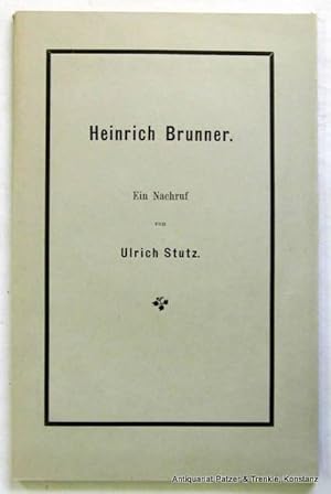 Heinrich Brunner. Ein Nachruf. SA. aus: Zeitschrift d. Savigny-Stiftung für Rechtsgeschichte, Ger...