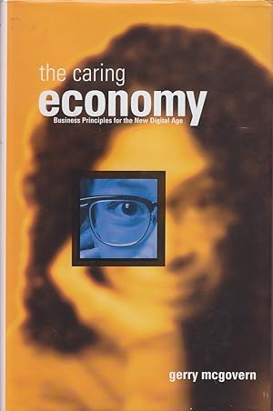 Immagine del venditore per The Caring Economy: Business Principles for the New Digital Age venduto da Mr Pickwick's Fine Old Books