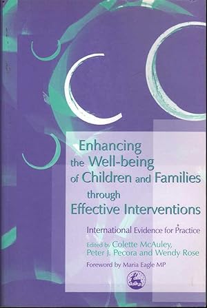 Seller image for Enhancing the Well-being of Children and Families through Effective Interventions: International Evidence for Practice for sale by Mr Pickwick's Fine Old Books