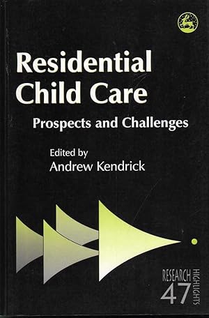 Bild des Verkufers fr Residential Child Care: Prospects and Challenges zum Verkauf von Mr Pickwick's Fine Old Books