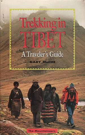 Seller image for Trekking in Tibet: A Traveler's Guide for sale by Mr Pickwick's Fine Old Books