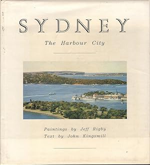 Imagen del vendedor de Sydney: The Harbour City a la venta por Mr Pickwick's Fine Old Books