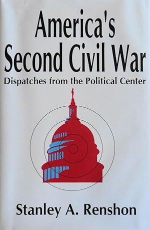 Bild des Verkufers fr America's Second Civil War: Dispatches from the Political Center zum Verkauf von School Haus Books