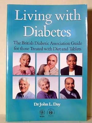 Imagen del vendedor de Living with Diabetes : The British Diabetic Association Guide For Those Treated with Diet and Tablets a la venta por Benson's Antiquarian Books