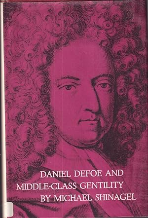 Image du vendeur pour Daniel Defoe And Middle-class Gentility mis en vente par Jonathan Grobe Books