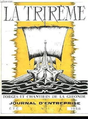 Seller image for LA TRIREME N 1. ETE 1958. FORCES ET CHANTIERS DE LA GIRONDE. SOMMAIRE: QU EST CE QU UN LANCEMENT ? QUEL EST LE ROLE DE VOTRE COMITE D ENTREPRISE ? COMMENT FONCTIONNE T IL? VACANCES EN PLEIN AIR. for sale by Le-Livre