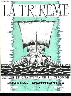 Seller image for LA TRIREME FORGES ET CHANTIERS DE LA GIRONDE. N 3. NOEL 1958. SOMMAIRE: HISTORIQUE DES CHANTIERS, LA COMMANDE D UN NAVIRE, APPRENTISSAGE. for sale by Le-Livre