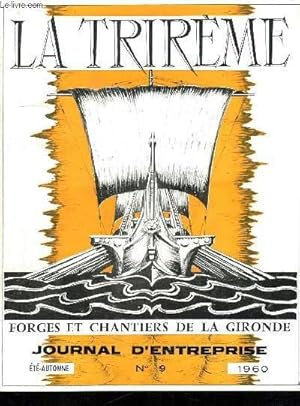 Seller image for LA TRIREME FORGES ET CHANTIERS DE LA GIRONDE. N 9. ETE AUTOMNE 1960. SOMMAIRE: COUP D OEIL SUR LE TRANSPORT PAR MER DES HYDROCARBURES LIQUEFIES, VOICI LES EQUIPES DE LA COUPE MICHEL ET GIRARD. for sale by Le-Livre