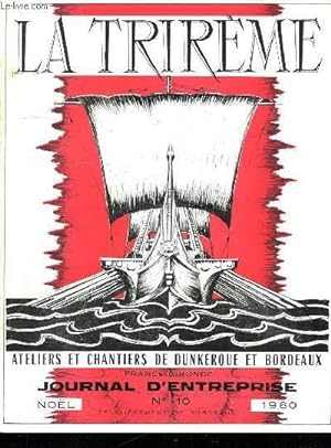 Seller image for LA TRIREME FORGES ET CHANTIERS DE LA GIRONDE. N 10. NOEL 1960. SOMMAIRE: VIEILLES PIERRES VIEUX SOUVENIRS, ACTIVITES NAVALES, NOTRE RESTAURANT D ENTREPRISE. for sale by Le-Livre