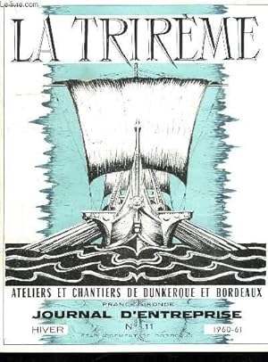 Seller image for LA TRIREME FORGES ET CHANTIERS DE LA GIRONDE. N 11. HIVER 1960 - 61. SOMMAIRE: AUTOUR DES INN ET DES YANG, UN ANCIEN QUI PREND DU VENTRE. for sale by Le-Livre