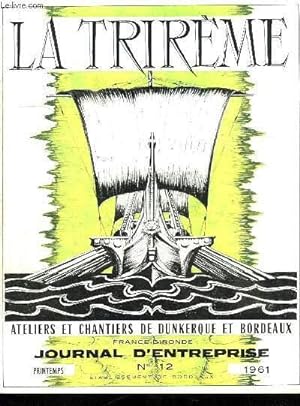 Seller image for LA TRIREME FORGES ET CHANTIERS DE LA GIRONDE. N 12 PRINTEMPS 1961. SOMMAIRE: CROOS ANNUEL DES APPRENTIS, CAISSONS DE LONG, LE SERVICE SECURITE. for sale by Le-Livre