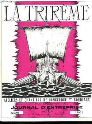 Seller image for LA TRIREME FORGES ET CHANTIERS DE LA GIRONDE. N 14. AUTOMNE 1961. SOMMAIRE: QUI LE CORBUSIER, UN JOUR AU CHANTIER, ANTONION COULOUTHROS, MEDAILLES DU TRAVAIL 1961 . for sale by Le-Livre