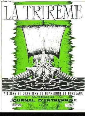 Seller image for LA TRIREME FORGES ET CHANTIERS DE LA GIRONDE. N 23.PRINTEMPS 1967. SOMMAIRE: DEPARTEMENT NAVAL, PARTICIPATION DE FRANCE GIRONDE A LA BIENNALE INTERNATIONALE DES PECHES DE LORIENT, DEPARTEMENT MECANIQUE CHAUDRONNERIE. for sale by Le-Livre