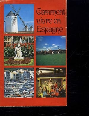 Imagen del vendedor de COMMENT VIVRE EN ESPAGNE. TEXTE EN FRANCAIS. a la venta por Le-Livre