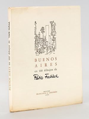 Buenos Aires en 100 Dibujose de Pablo Fabisch.