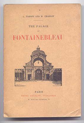 Seller image for THE PALACE OF FONTAINEBLEAU. for sale by Capricorn Books