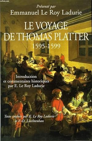 Seller image for LE VOYAGE DE THOMAS PLATTER, 1595-1599 (LE SIECLE DES PLATTER II) for sale by Le-Livre