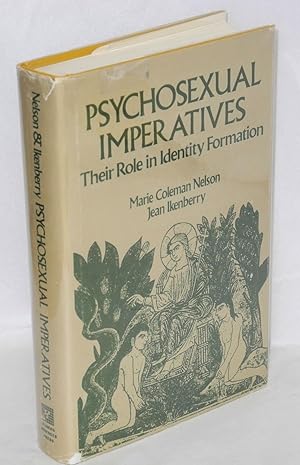 Imagen del vendedor de Psychosexual imperatives; their role in identity formation, with a foreword by the editors a la venta por Bolerium Books Inc.