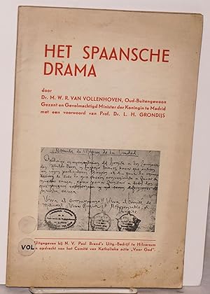 Imagen del vendedor de Het Spaansche drama; met een voorwoord van Prof. Dr. L. H. Grondijs a la venta por Bolerium Books Inc.