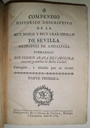 Compendio histórico descriptivo de la muy Noble y muy Leal Ciudad de Sevilla metrópoli de Andalucía.