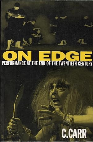 Immagine del venditore per On Edge: Performance at the End of the Twentieth Century venduto da Mr Pickwick's Fine Old Books