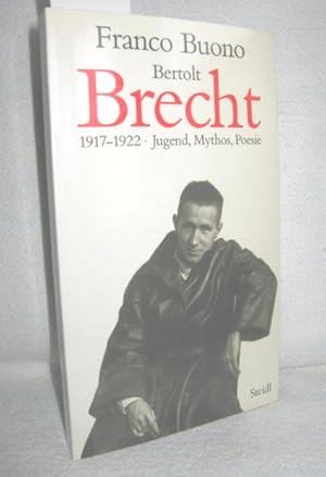 Bild des Verkufers fr Bertolt Brecht (1917-1922 Jugend, Mythos, Poesie) zum Verkauf von Antiquariat Zinnober