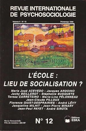 Seller image for Revue internationale de psychosociologie, Volume V, n 12, Printemps 1999 - L'cole: lieu de socialisation? for sale by L'Odeur du Book